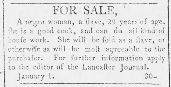 1803 Lancaster Ad to sell an enslaved 29-year-old woman.